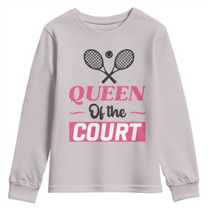 Queen Of The Court Youth Sweatshirt Funny Tennis Girl Gift TS12 Ice Gray Print Your Wear