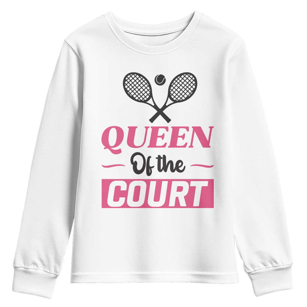 Queen Of The Court Youth Sweatshirt Funny Tennis Girl Gift TS12 White Print Your Wear