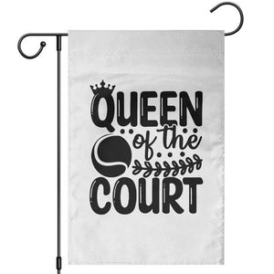Funny Tennis Lover Gift Garden Flag Queen Of The Court TS12 White Print Your Wear