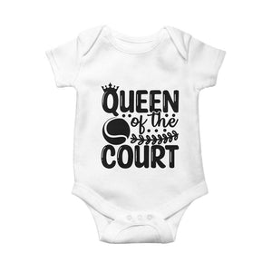 Funny Tennis Lover Gift Baby Onesie Queen Of The Court TS12 White Print Your Wear