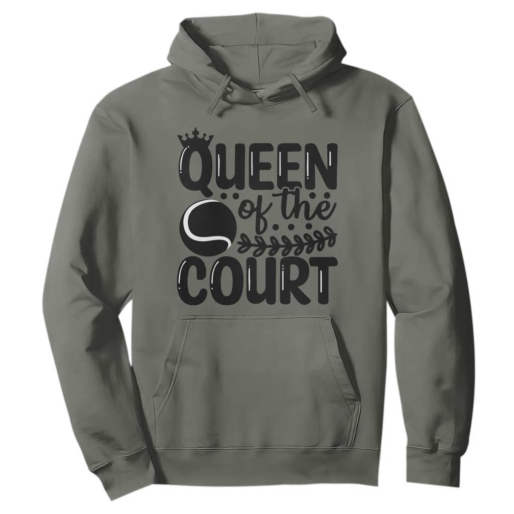 Funny Tennis Lover Gift Hoodie Queen Of The Court TS12 Military Green Print Your Wear
