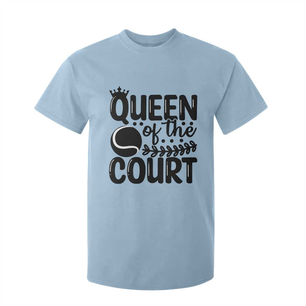 Funny Tennis Lover Gift T Shirt For Kid Queen Of The Court TS12 Light Blue Print Your Wear