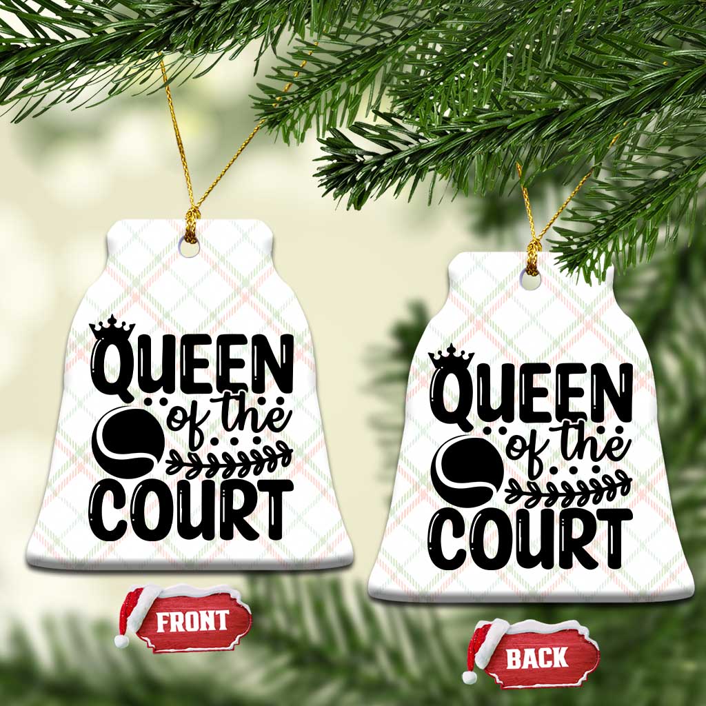 Funny Tennis Lover Gift Ceramic Ornament Queen Of The Court TS12 Print Your Wear