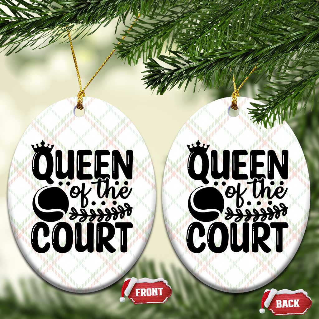 Funny Tennis Lover Gift Ceramic Ornament Queen Of The Court TS12 Print Your Wear