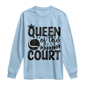 Funny Tennis Lover Gift Long Sleeve Shirt Queen Of The Court TS12 Light Blue Print Your Wear