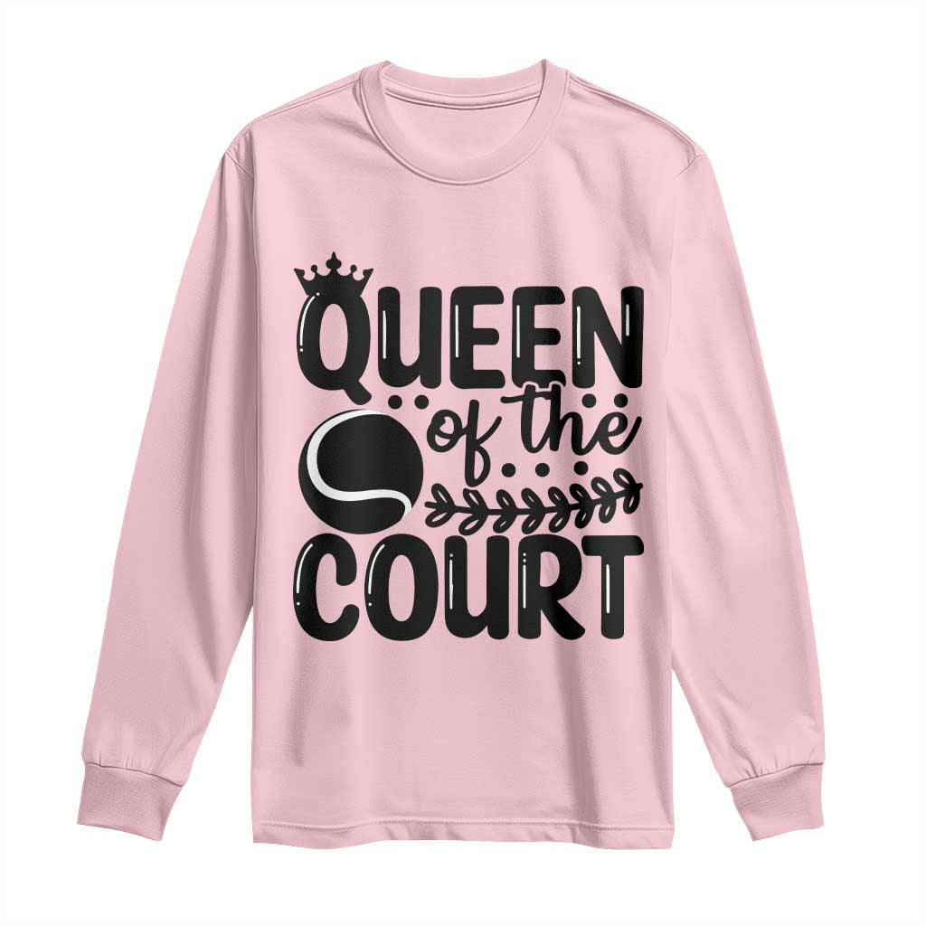 Funny Tennis Lover Gift Long Sleeve Shirt Queen Of The Court TS12 Light Pink Print Your Wear