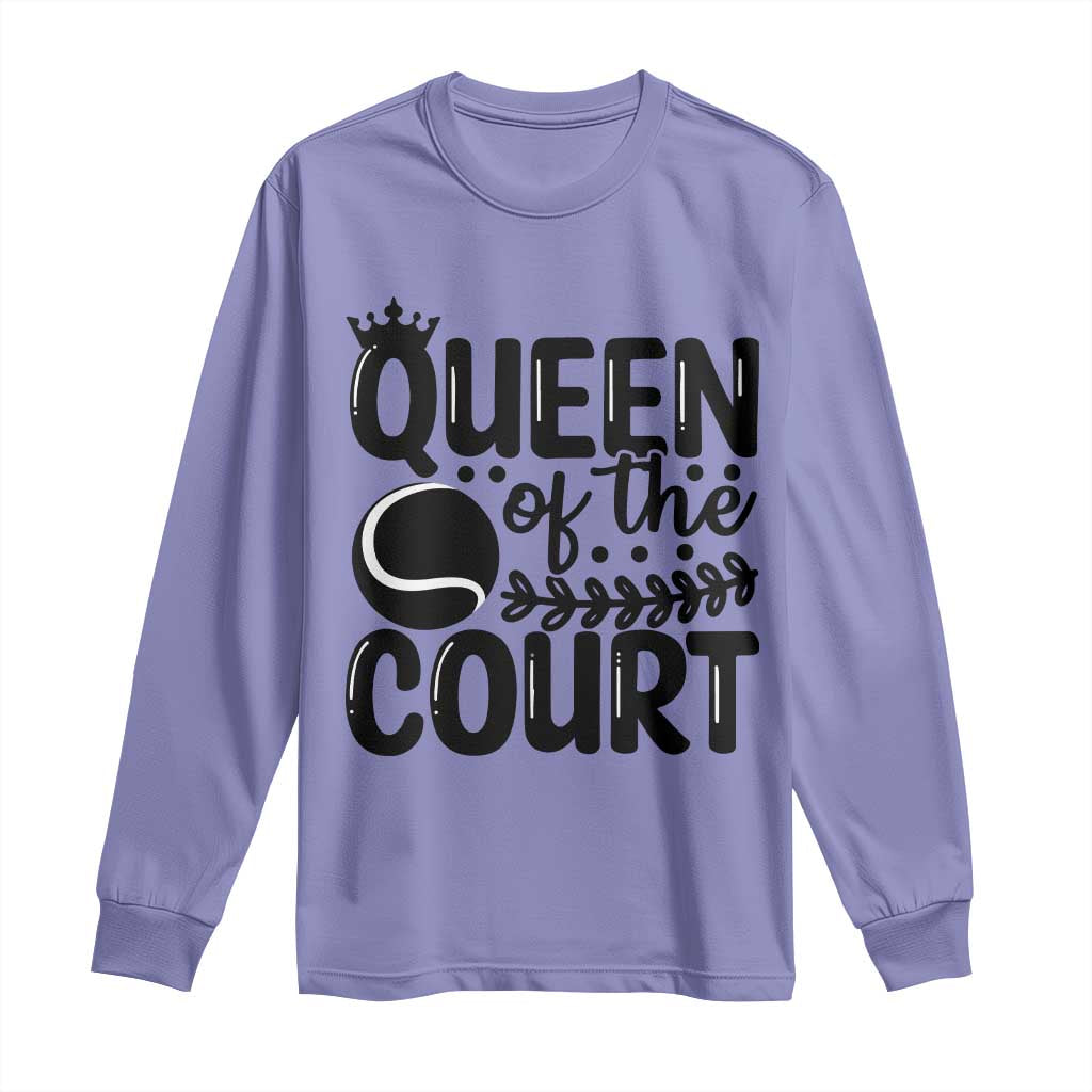 Funny Tennis Lover Gift Long Sleeve Shirt Queen Of The Court TS12 Violet Print Your Wear