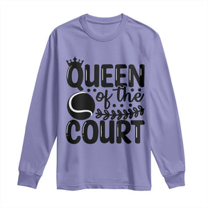 Funny Tennis Lover Gift Long Sleeve Shirt Queen Of The Court TS12 Violet Print Your Wear