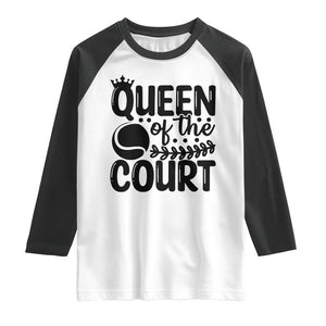 Funny Tennis Lover Gift Raglan Shirt Queen Of The Court TS12 White Black Print Your Wear