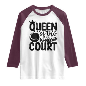 Funny Tennis Lover Gift Raglan Shirt Queen Of The Court TS12 White Maroon Print Your Wear