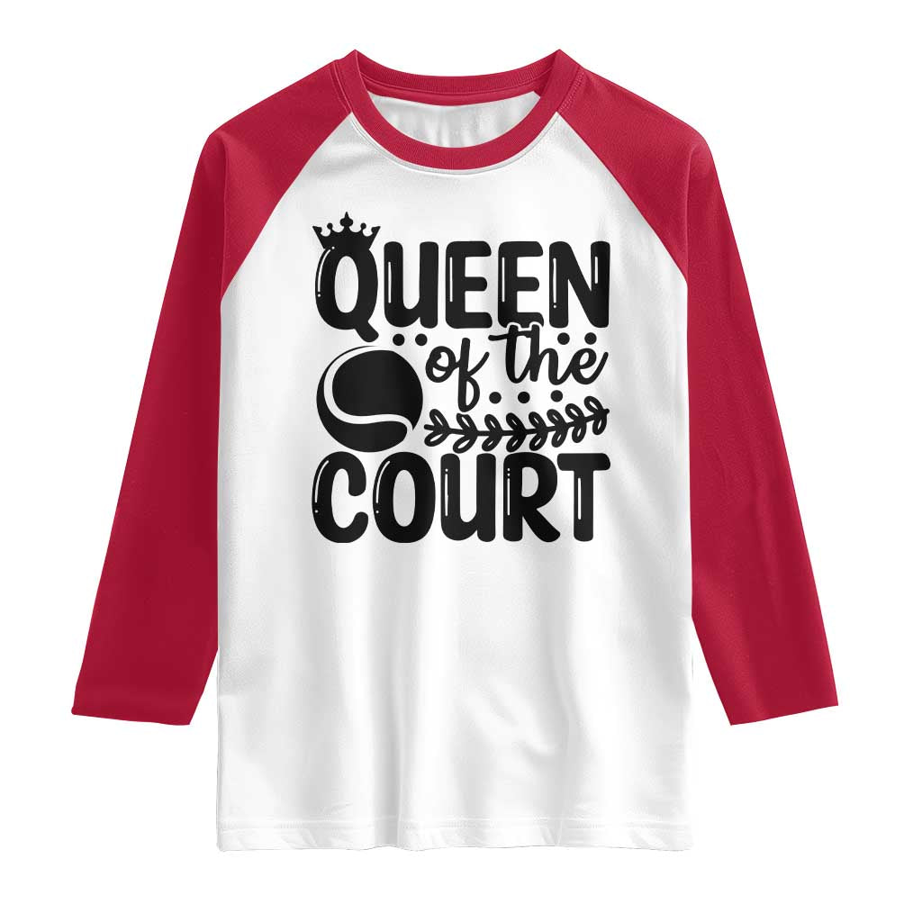 Funny Tennis Lover Gift Raglan Shirt Queen Of The Court TS12 White Red Print Your Wear