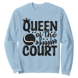Funny Tennis Lover Gift Sweatshirt Queen Of The Court TS12 Light Blue Print Your Wear