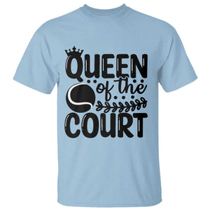 Funny Tennis Lover Gift T Shirt Queen Of The Court TS12 Light Blue Print Your Wear