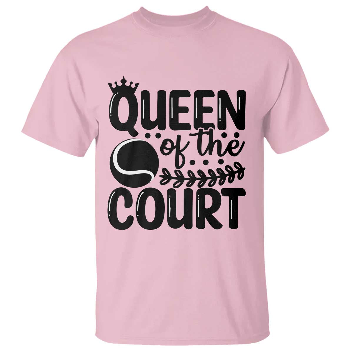 Funny Tennis Lover Gift T Shirt Queen Of The Court TS12 Light Pink Print Your Wear