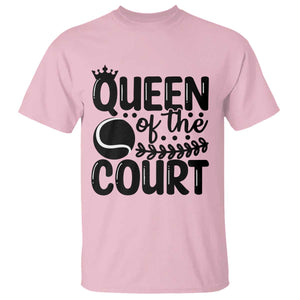 Funny Tennis Lover Gift T Shirt Queen Of The Court TS12 Light Pink Print Your Wear