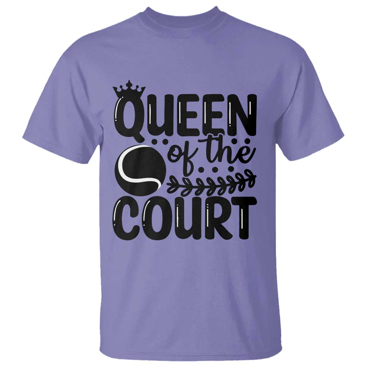 Funny Tennis Lover Gift T Shirt Queen Of The Court TS12 Violet Print Your Wear