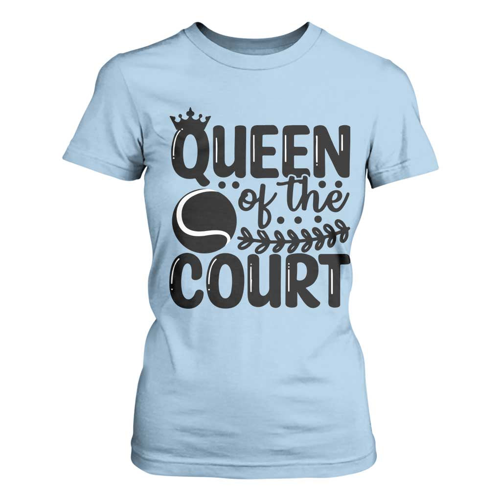 Funny Tennis Lover Gift T Shirt For Women Queen Of The Court TS12 Light Blue Print Your Wear
