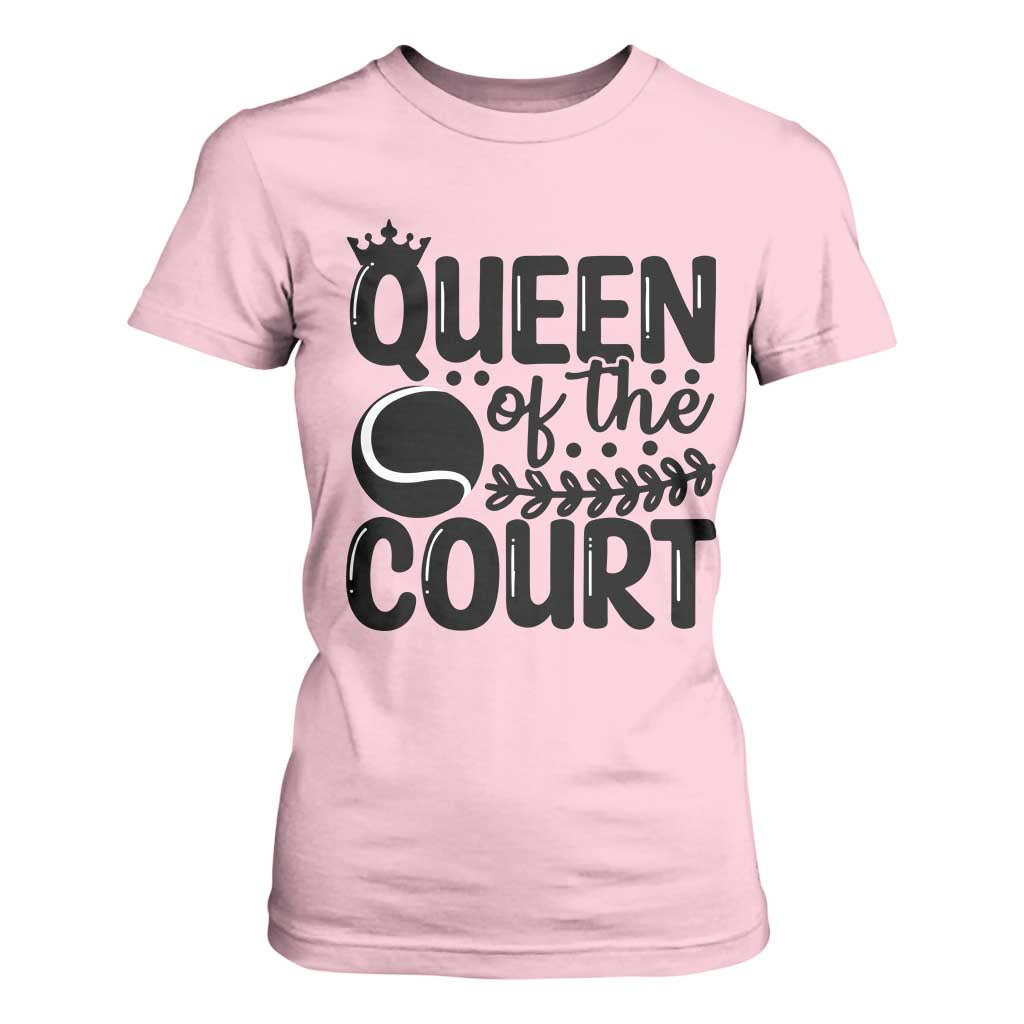 Funny Tennis Lover Gift T Shirt For Women Queen Of The Court TS12 Light Pink Print Your Wear