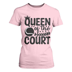 Funny Tennis Lover Gift T Shirt For Women Queen Of The Court TS12 Light Pink Print Your Wear