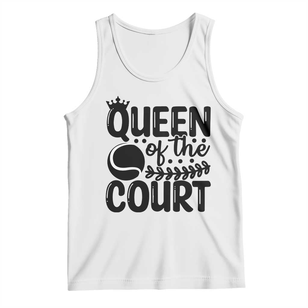 Funny Tennis Lover Gift Tank Top Queen Of The Court TS12 White Print Your Wear