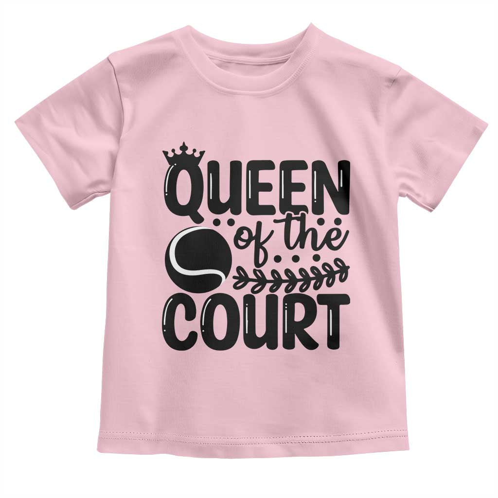 Funny Tennis Lover Gift Toddler T Shirt Queen Of The Court TS12 Light Pink Print Your Wear
