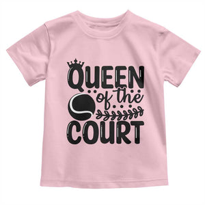 Funny Tennis Lover Gift Toddler T Shirt Queen Of The Court TS12 Light Pink Print Your Wear