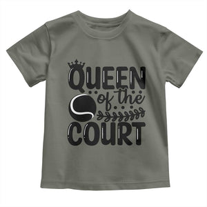 Funny Tennis Lover Gift Toddler T Shirt Queen Of The Court TS12 Military Green Print Your Wear