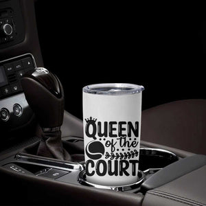 Funny Tennis Lover Gift Tumbler Cup Queen Of The Court TS12 Print Your Wear