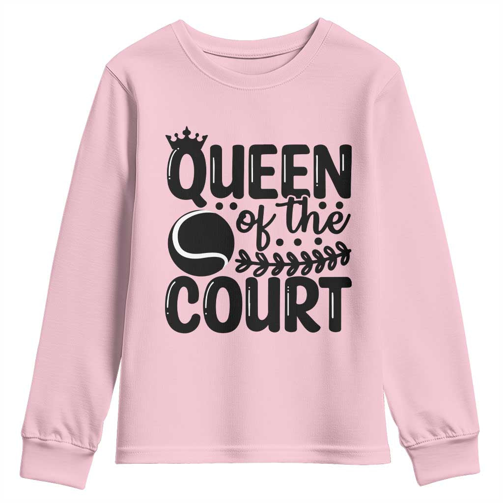 Funny Tennis Lover Gift Youth Sweatshirt Queen Of The Court TS12 Light Pink Print Your Wear