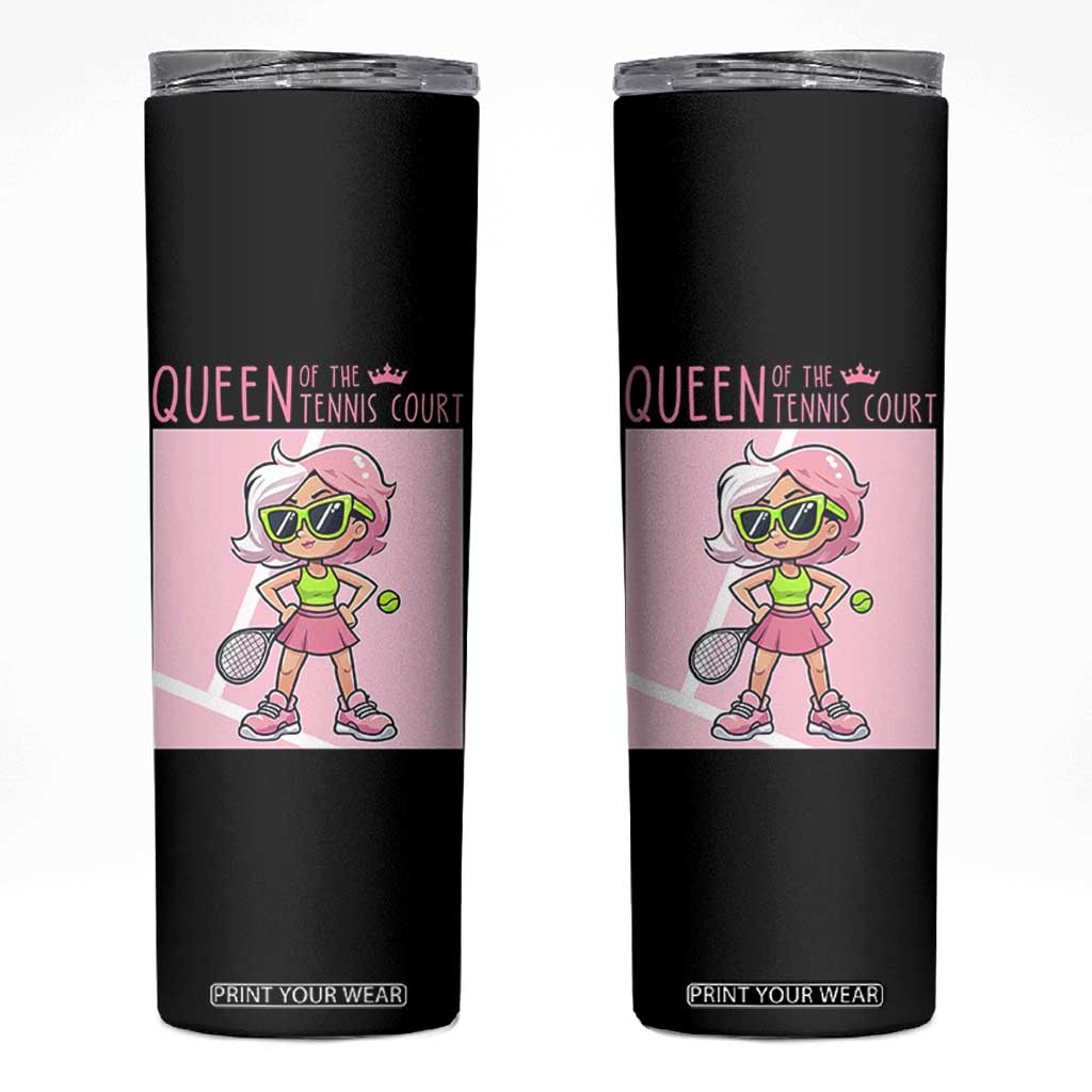 Queen Of The Court Skinny Tumbler Funny Tennis Player Gift For Women TS12 Black Print Your Wear