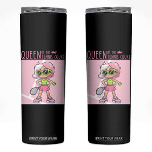 Queen Of The Court Skinny Tumbler Funny Tennis Player Gift For Women TS12 Black Print Your Wear