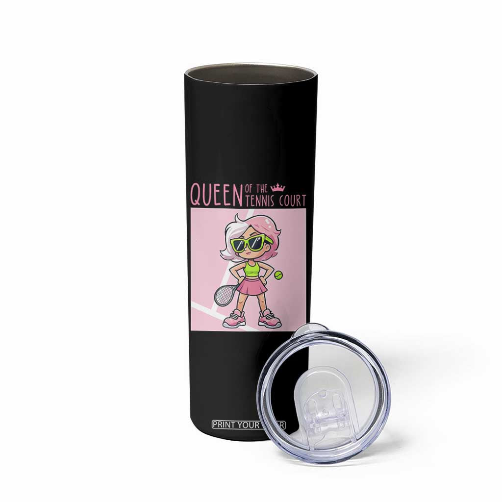 Queen Of The Court Skinny Tumbler Funny Tennis Player Gift For Women TS12 Print Your Wear