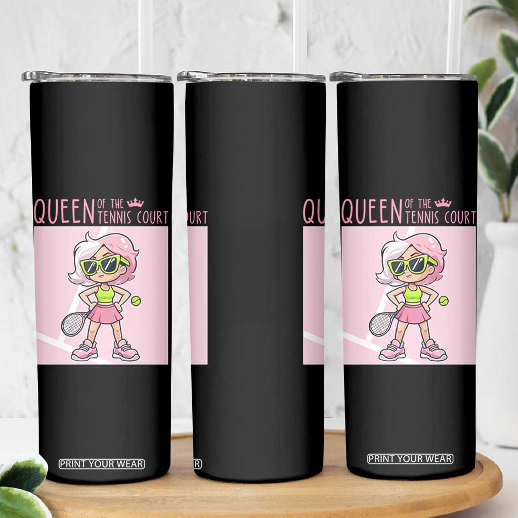 Queen Of The Court Skinny Tumbler Funny Tennis Player Gift For Women TS12 Print Your Wear