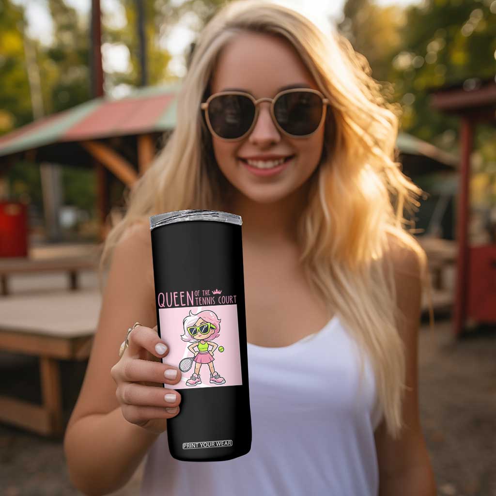 Queen Of The Court Skinny Tumbler Funny Tennis Player Gift For Women TS12 Print Your Wear