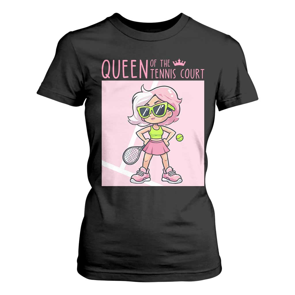 Queen Of The Court T Shirt For Women Funny Tennis Player Gift For Women TS12 Black Print Your Wear