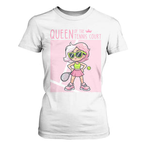Queen Of The Court T Shirt For Women Funny Tennis Player Gift For Women TS12 White Print Your Wear