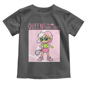 Queen Of The Court Toddler T Shirt Funny Tennis Player Gift For Women TS12 Dark Heather Print Your Wear