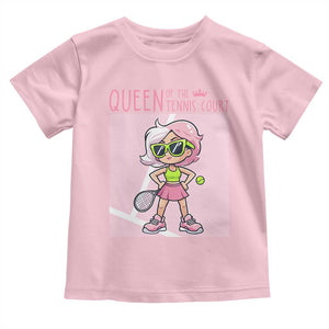Queen Of The Court Toddler T Shirt Funny Tennis Player Gift For Women TS12 Light Pink Print Your Wear