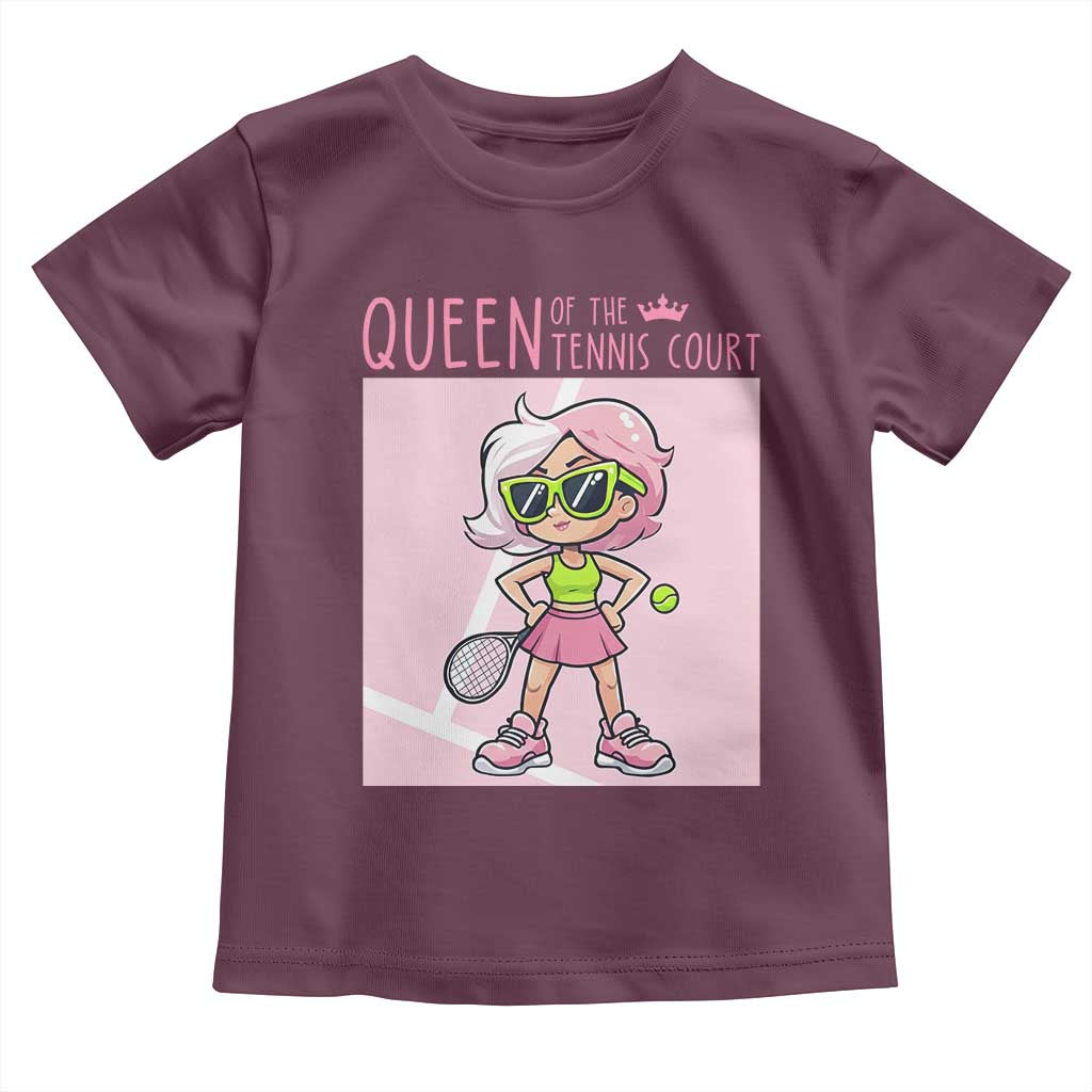 Queen Of The Court Toddler T Shirt Funny Tennis Player Gift For Women TS12 Maroon Print Your Wear