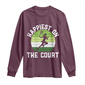 Happiest On The Court Long Sleeve Shirt Vintage Retro Tennis Girl Gift TS12 Maroon Print Your Wear