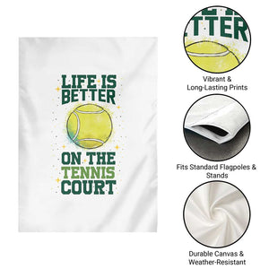 Life Is Better On The Court Garden Flag Tennis Lover Gift TS12 Print Your Wear
