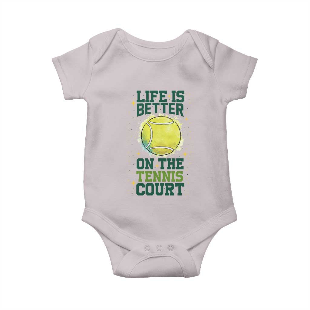 Life Is Better On The Court Baby Onesie Tennis Lover Gift TS12 Ice Gray Print Your Wear