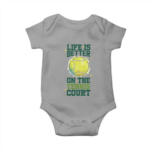 Life Is Better On The Court Baby Onesie Tennis Lover Gift TS12 Sport Gray Print Your Wear