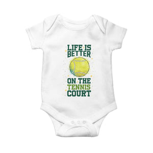 Life Is Better On The Court Baby Onesie Tennis Lover Gift TS12 White Print Your Wear