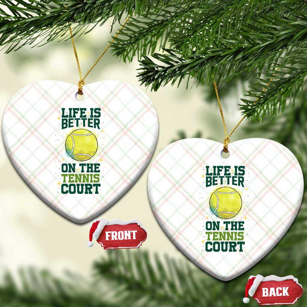 Life Is Better On The Court Ceramic Ornament Tennis Lover Gift TS12 Print Your Wear