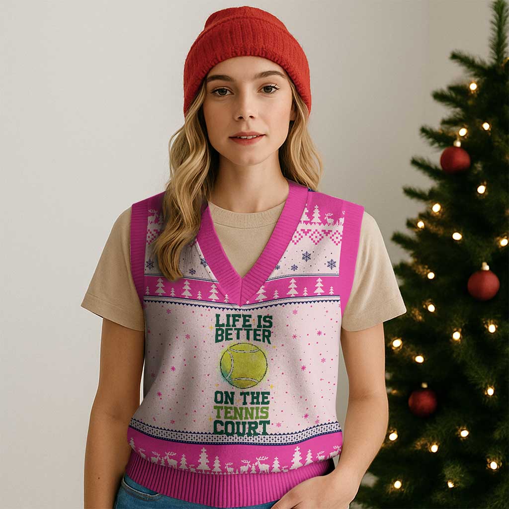 Life Is Better On The Court V-Neck Knit Sweater Vest Tennis Lover Gift TS12 Hot Pink Print Your Wear