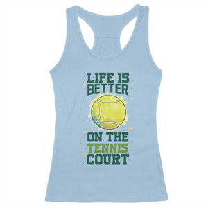 Life Is Better On The Court Racerback Tank Top Tennis Lover Gift TS12 Light Blue Print Your Wear