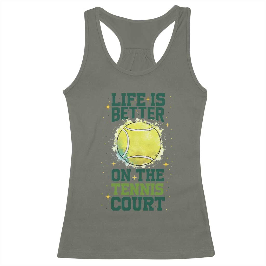 Life Is Better On The Court Racerback Tank Top Tennis Lover Gift TS12 Military Green Print Your Wear