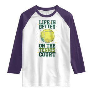 Life Is Better On The Court Raglan Shirt Tennis Lover Gift TS12 White Purple Print Your Wear