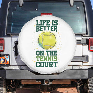 Life Is Better On The Court Spare Tire Cover Tennis Lover Gift TS12 No hole White Print Your Wear